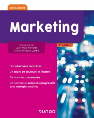 « Marketing - 2e édition », FERRANDI Jean Marc, Marie Christine LICHTLE