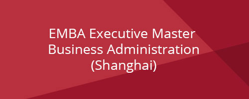 Executive Master In Business-Administration (EMBA) Shanghai